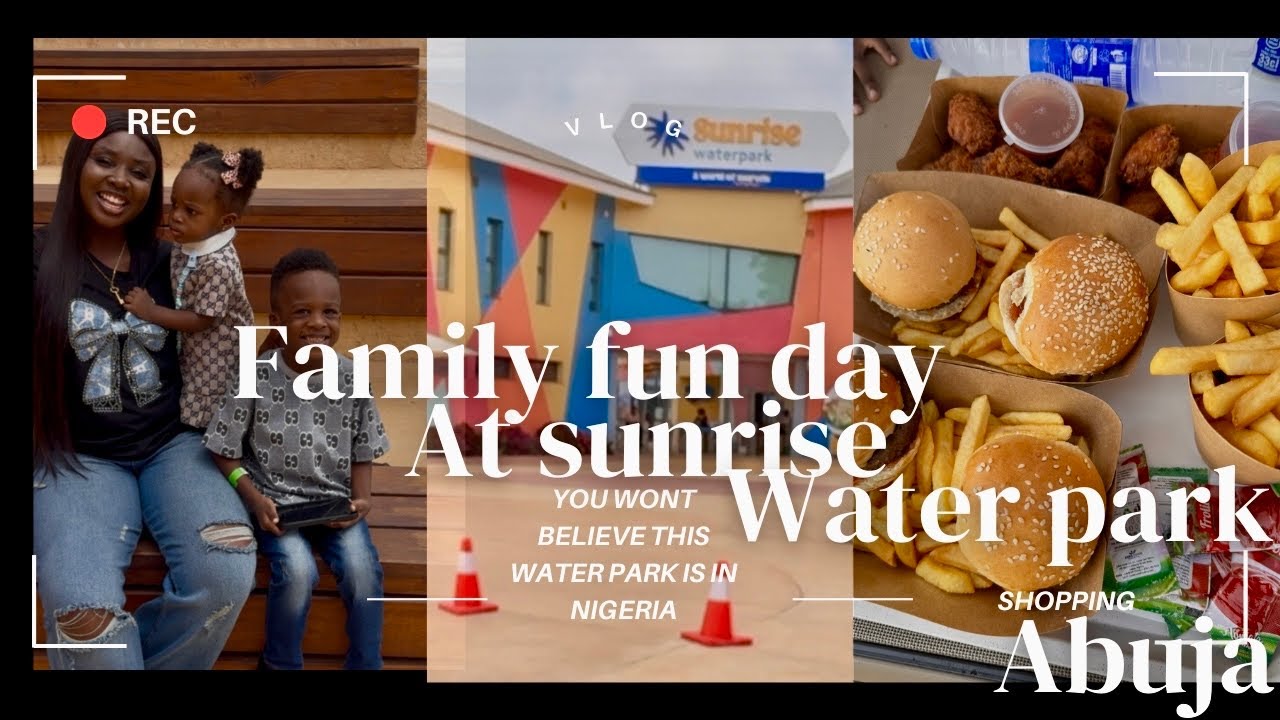 Family fun day at sunrise water park Abuja/ I can’t believe this water park is in Nigeria/review 