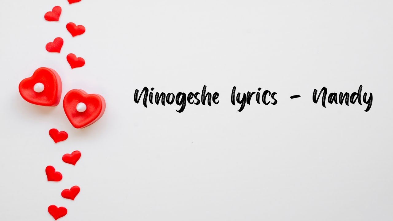 Nandy - Ninogeshe Lyrics Video