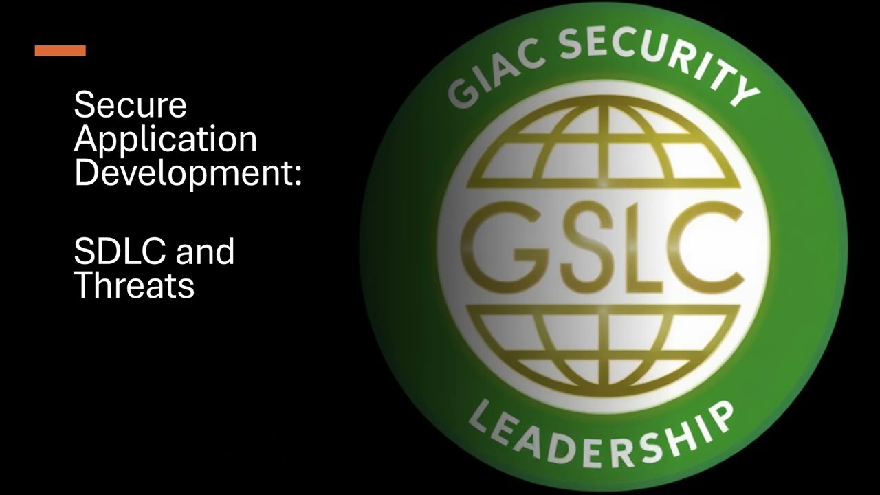 Secure Application Development: SDLC and Threats