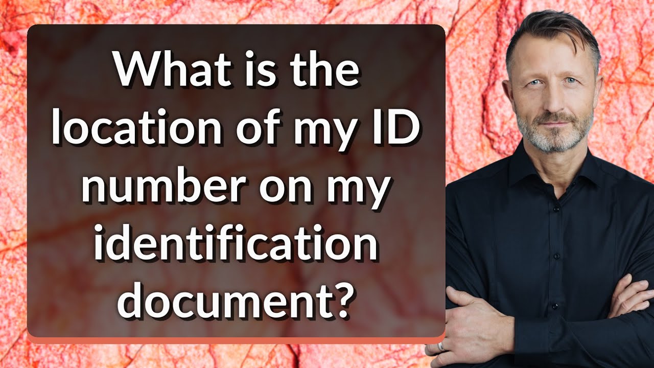 What is the location of my ID number on my identification document?
