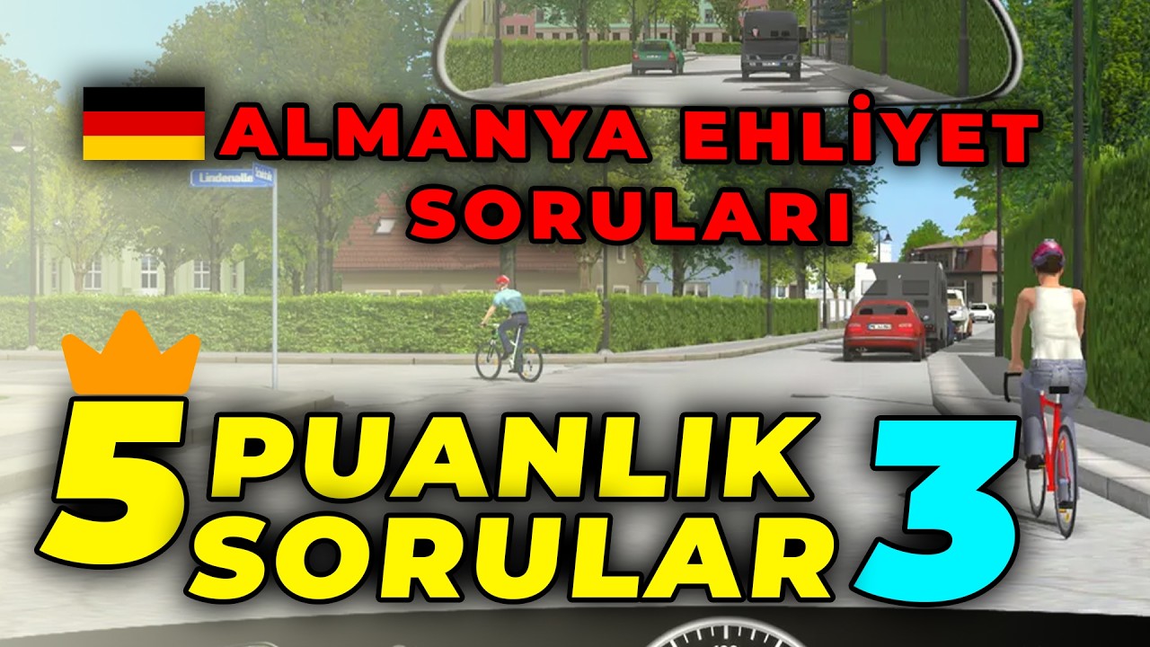 5 Puanlık Sorular 3 | Sınav Tavsiyeleri | Almanya Ehliyet Soruları Türkçe 2025 | Berlin Listesi