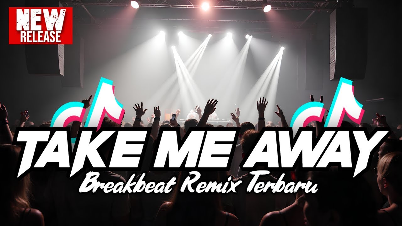 DJ TAKE ME AWAY BREAKBEAT REMIX TERBARU 2025 - DJ BREAKBEAT FULL BASS 2025