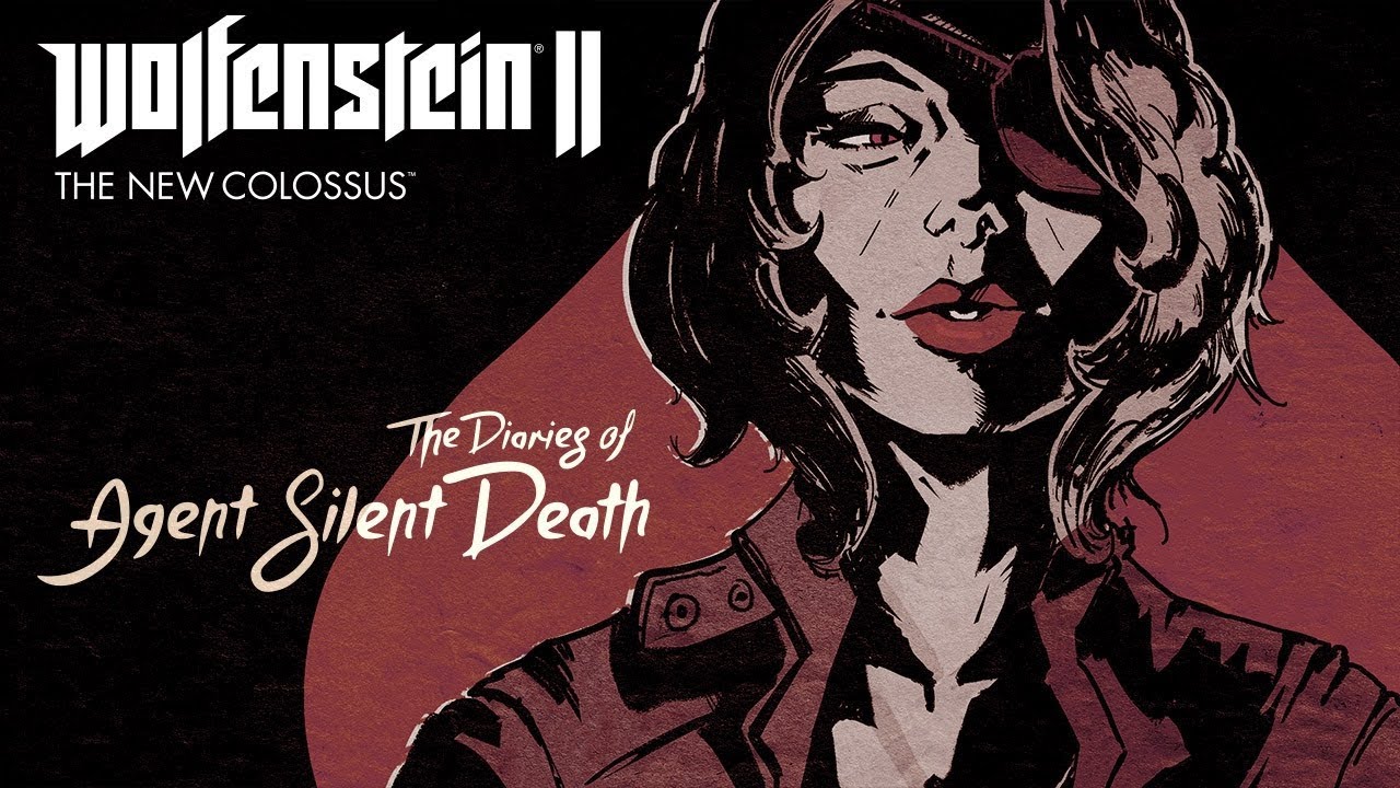 Wolfenstein II: The Diaries of Agent Silent Death &ndash; Now Available