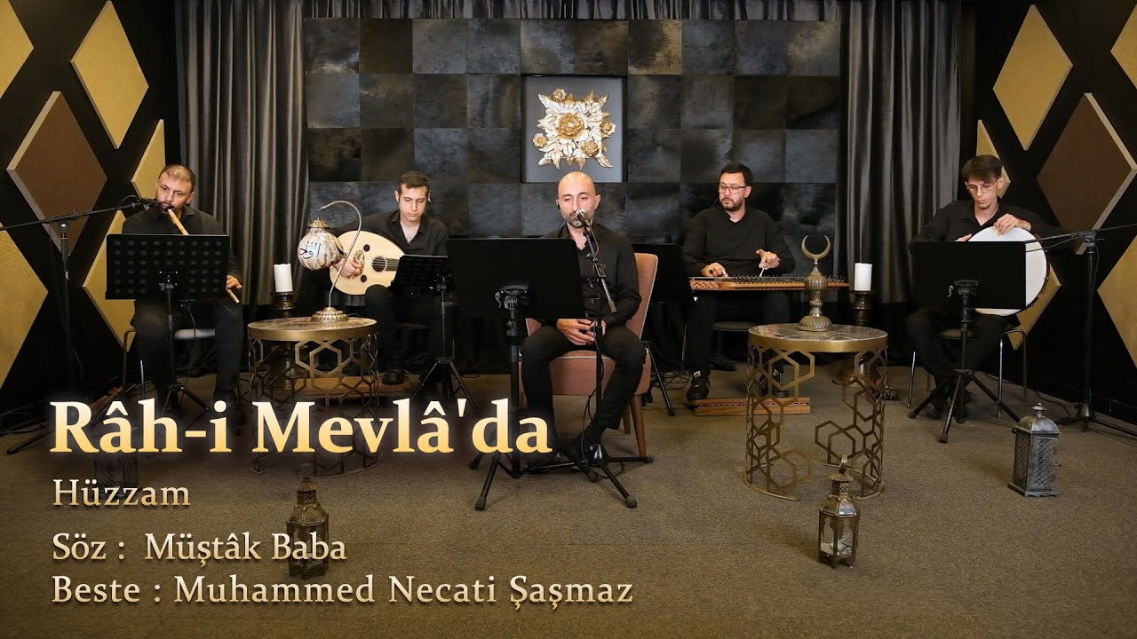 Râh-i Mevlâ'da - Hüzzam