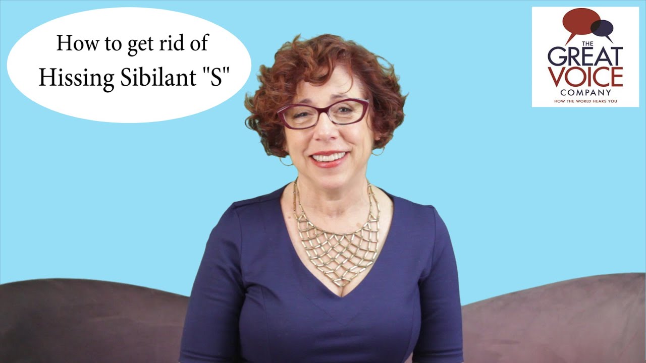 How to get rid of hissing Sibilant S