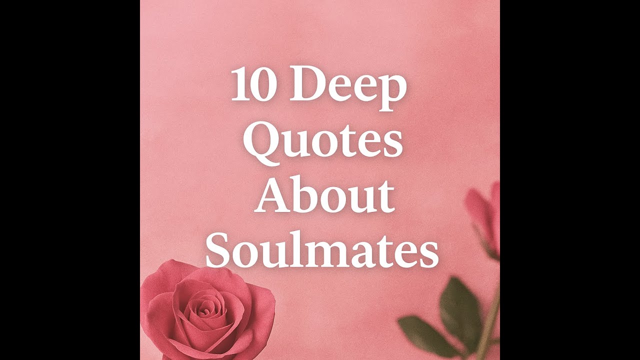10 Deep Quotes About Soulmates  Romantic Quotes That Melt the Heart