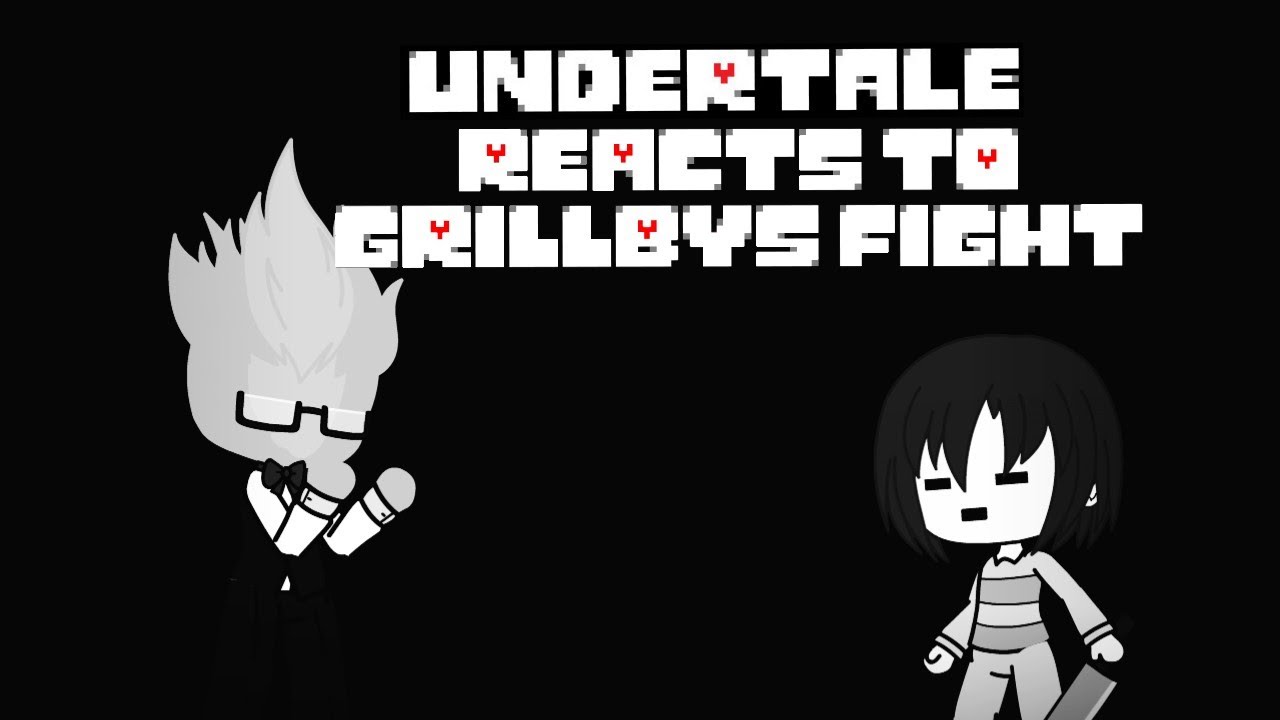 Undertale Reacts to Grillby's Fight// Check Description.
