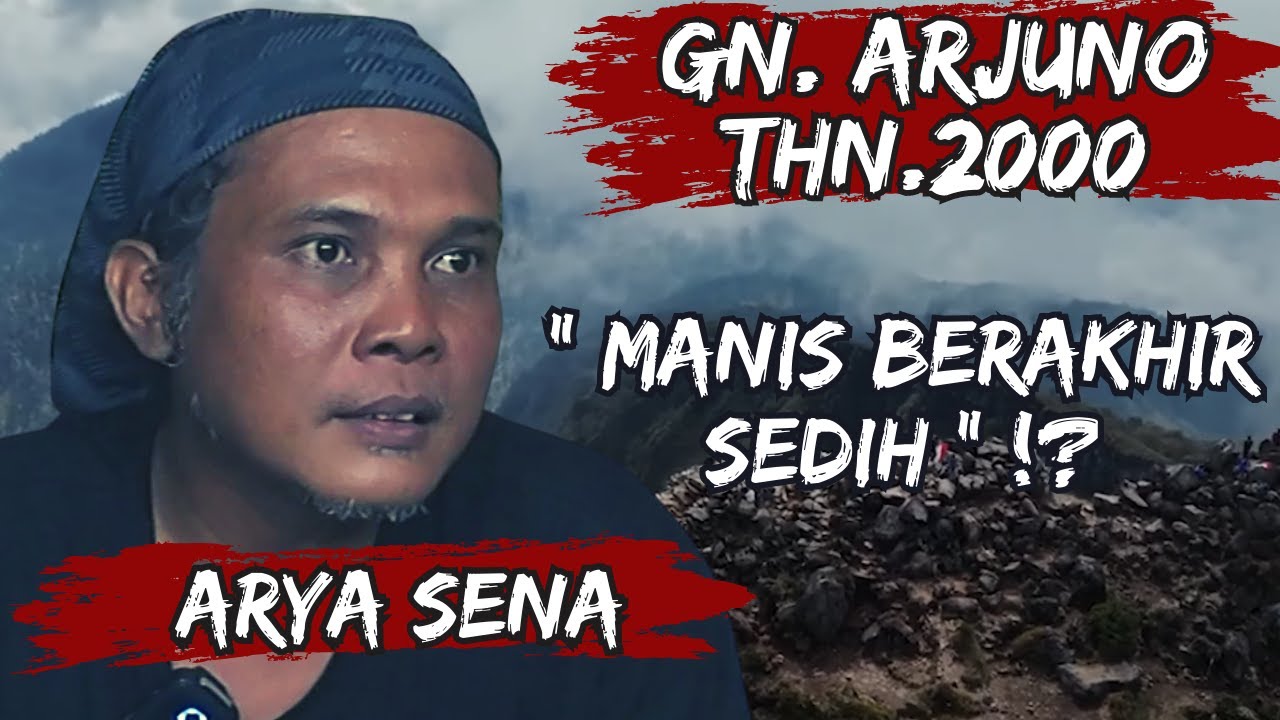 KABUT MISTERI DI GUNUNG ARJUNO | ARYA SENA PENDAKIAN THN 2000