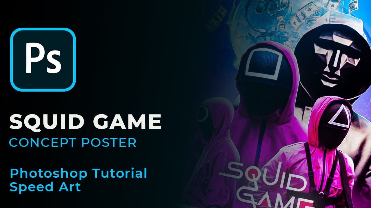 I made Netflix's show Squid Games Concept Poster | Photoshop Tutorial | Time-lapse/Speed Art