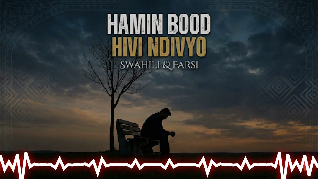 HAMIN BOOD (HIVI NDIVYO) | Swahili & Farsi Song | Emotional AI Music 