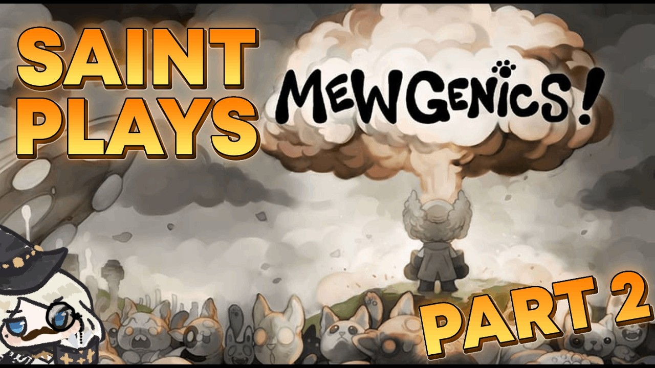 Saintone Plays - Mewgenics (Part 2)