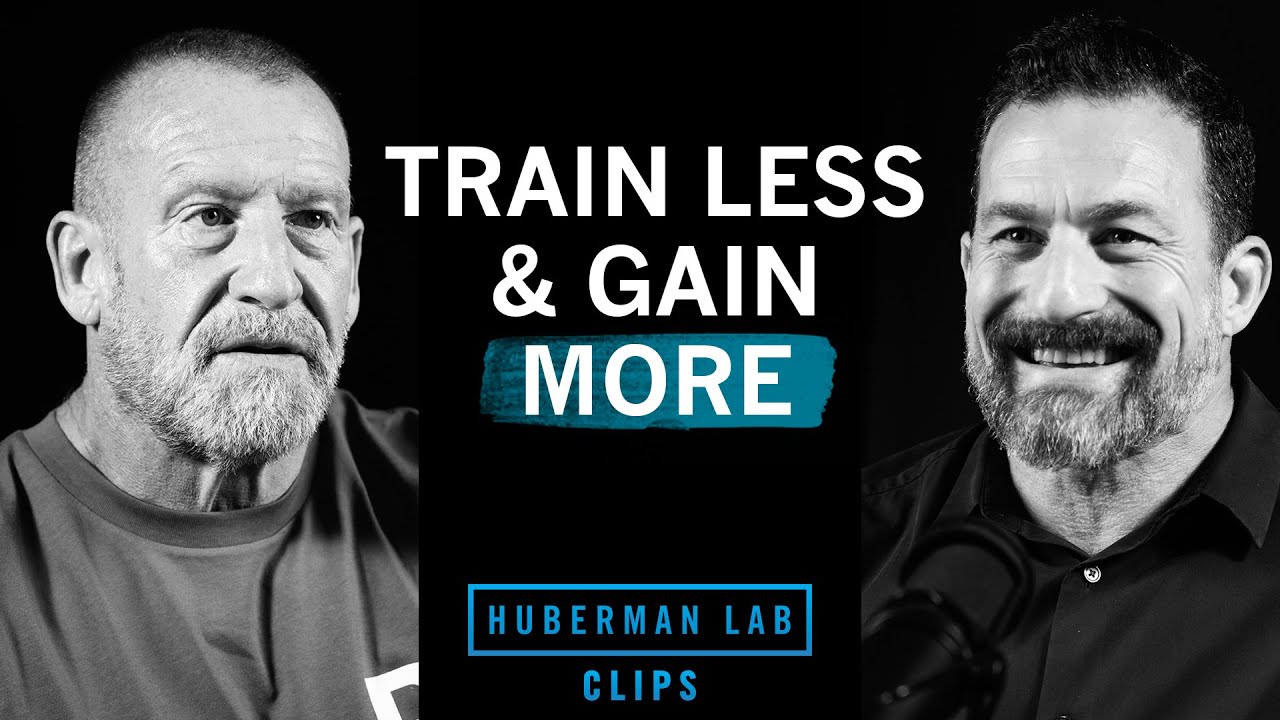 How to Train Less & Gain More | Dorian Yates & Dr. Andrew Huberman