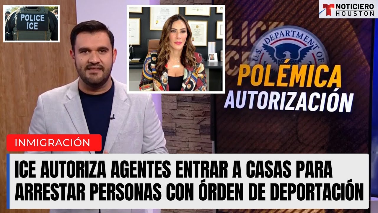 ICE autoriza agentes entrar a casas para arrestar personas; ABOGADOS CUESTIONAN CONSTITUCIONALIDAD