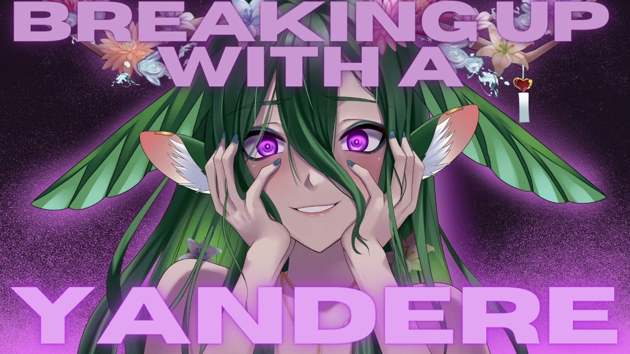 Trying to Breakup with a Yandere! [F4A] [Binaural] [ASMR Script] [Yandere]