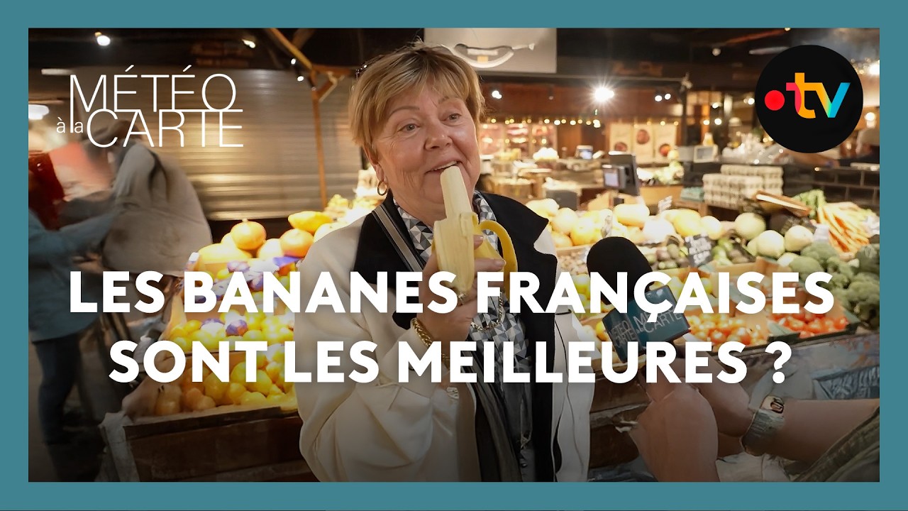 Pourquoi les bananes françaises sont les meilleures ! - Météo à la carte