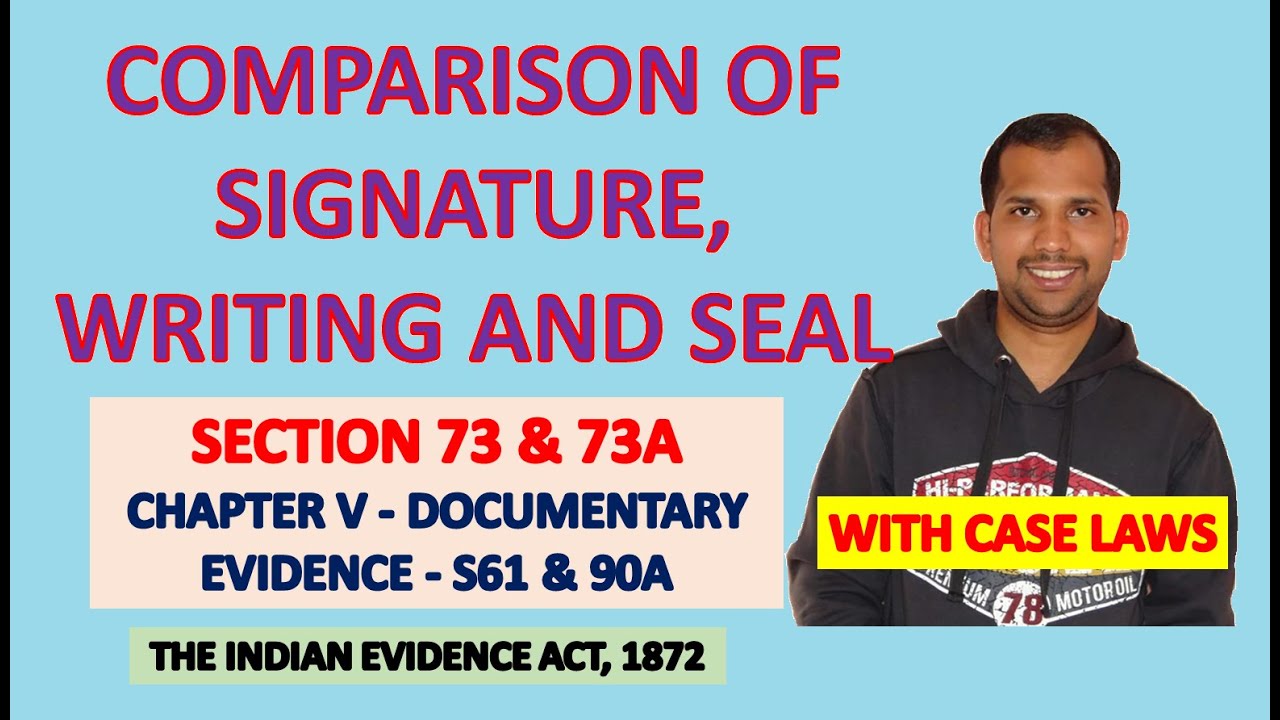 Section 73 & 73A of Evidence Act | Comparison of Signature, Writing and Seal | Law of Evidence