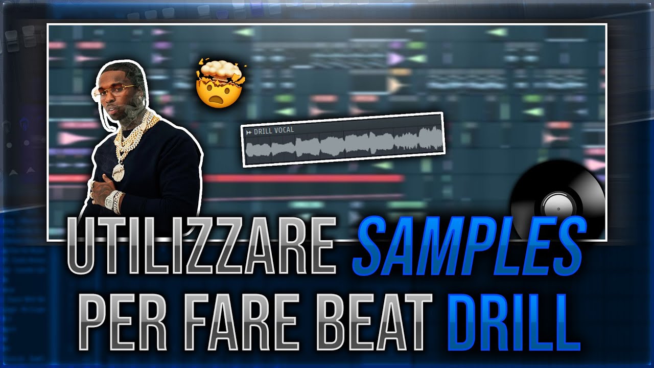 COME UTILIZZARE I SAMPLES PER FARE BEAT DRILL!