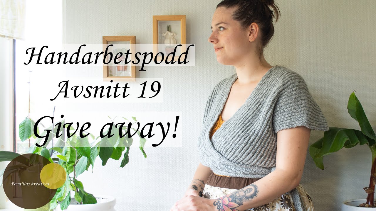 Pernillas Kreativa Handarbetspodd Avsnitt 19 - Give Away