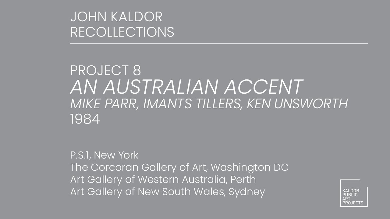 Project 08 : An Australian Accent, 1984 - John Kaldor Recollections