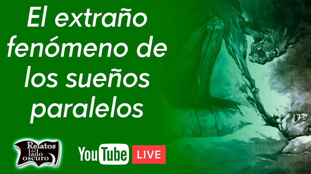 El extraño fenómeno de los sueños paralelos | Relatos del lado oscuro