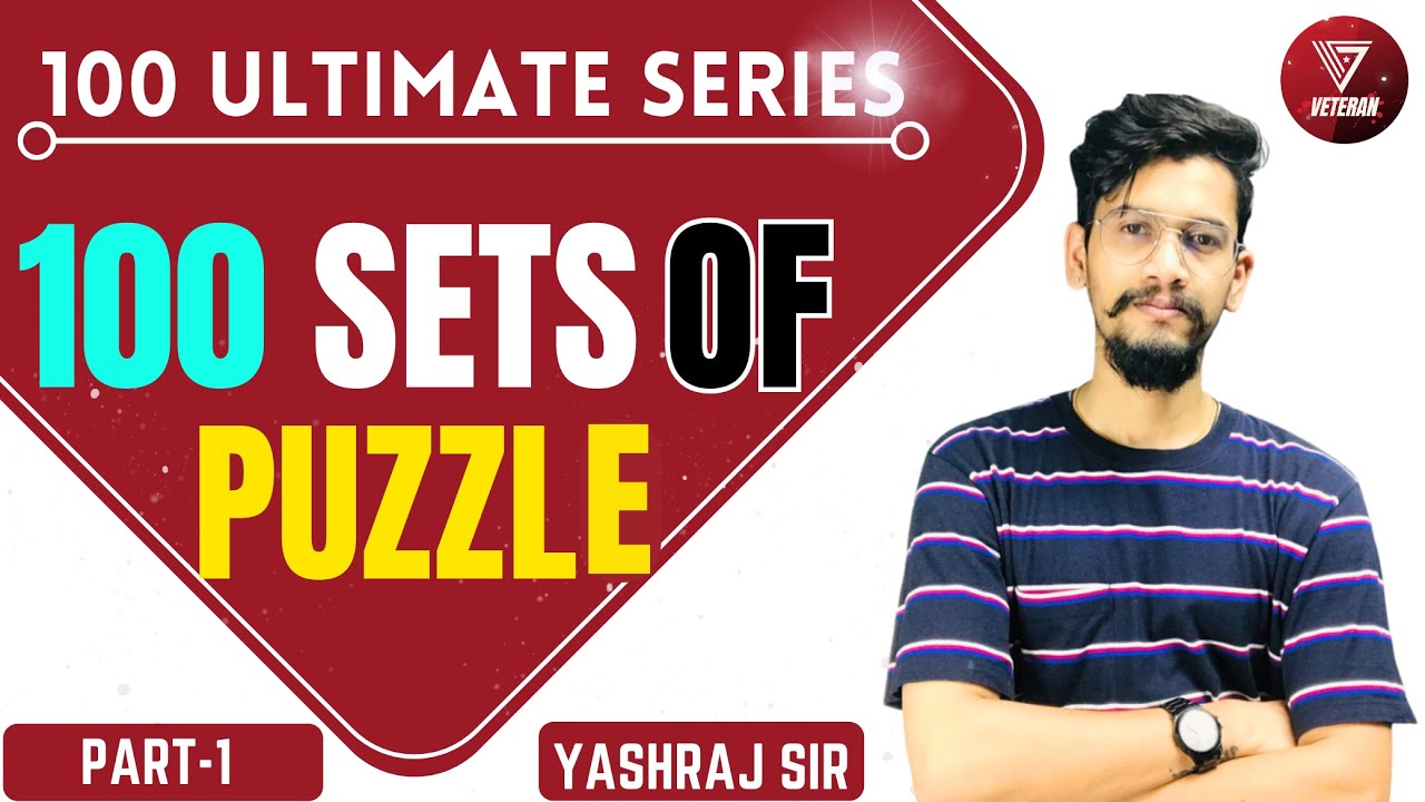 Puzzle for Bank Exams: 100 Sets of Puzzle | Puzzle for RRB PO / Clerk Exam | Yashraj Sir | Veteran