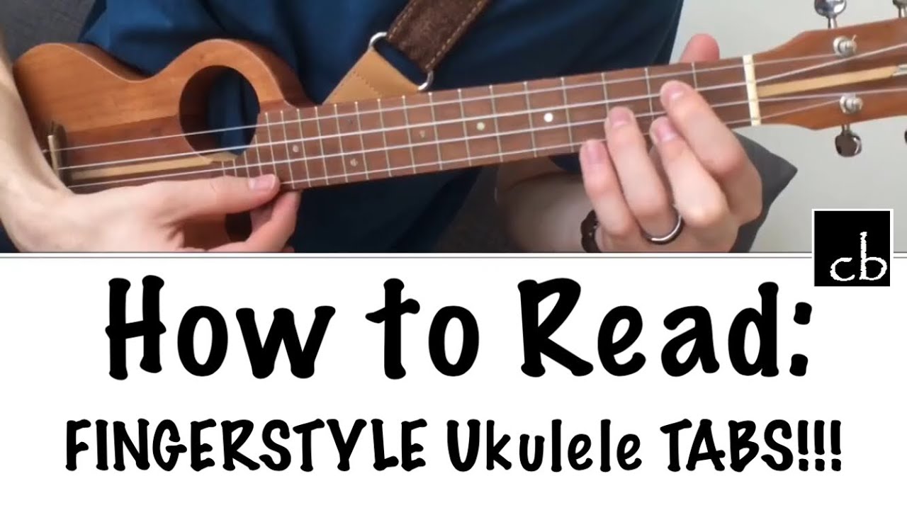 How To Read FINGERSTYLE Ukulele TABS
