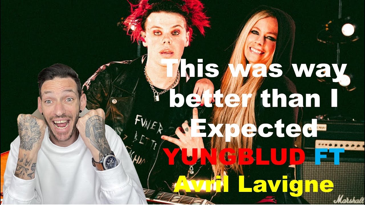 I be getting GOOSE BUMPS!!!!! YUNGBLUD & Avril Lavigne - 