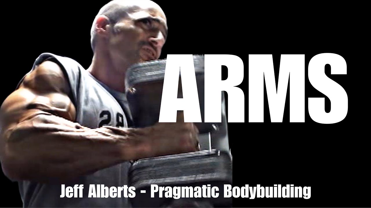 ARMS (День 1) — Прагматичный бодибилдинг с Джеффом Альбертсом