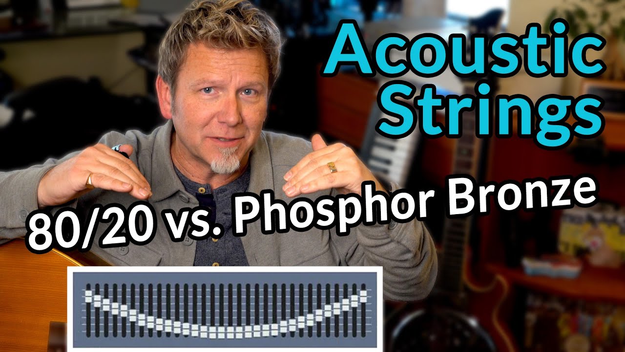 80/20 Bronze or Phosphor Bronze? — Which strings are BEST for YOUR acoustic?