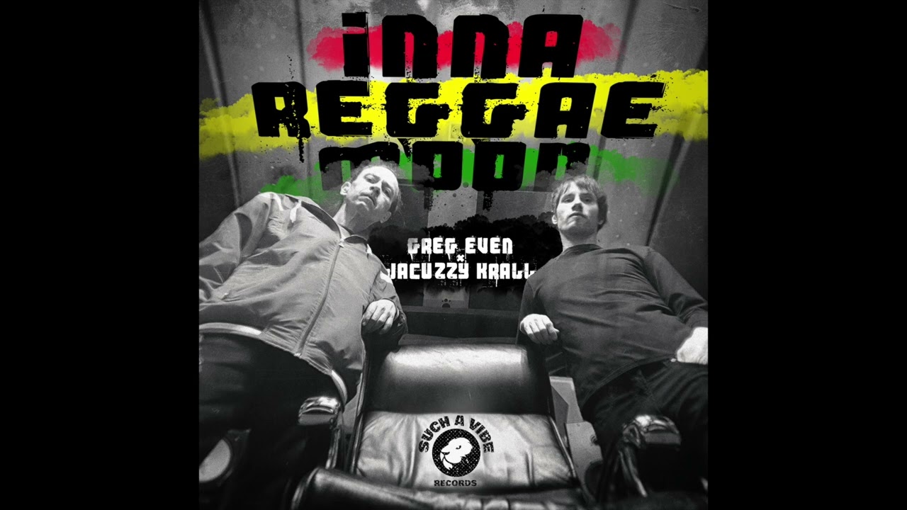Greg Even & Jacuzzy Krall - Inna Reggae Mood EP