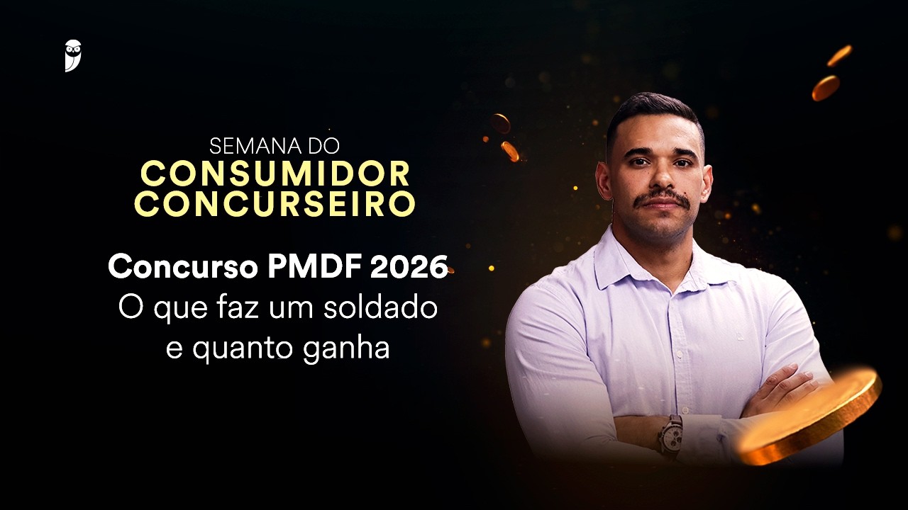 Concurso PMDF 2026 - O que faz um soldado e quanto ganha - Semana do Consumidor Concurseiro
