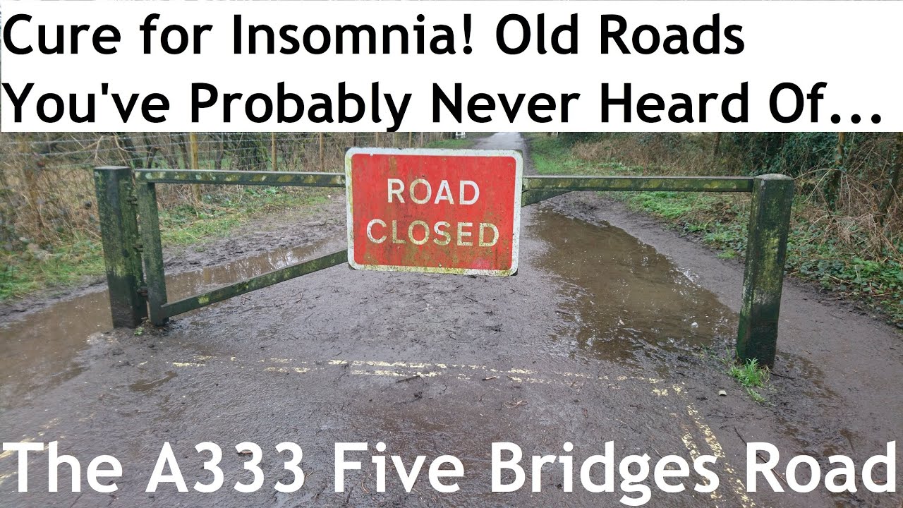 Cure for Insomnia! Old Roads You've Probably Never Heard Of: The A333 Five Bridges Road - Winchester