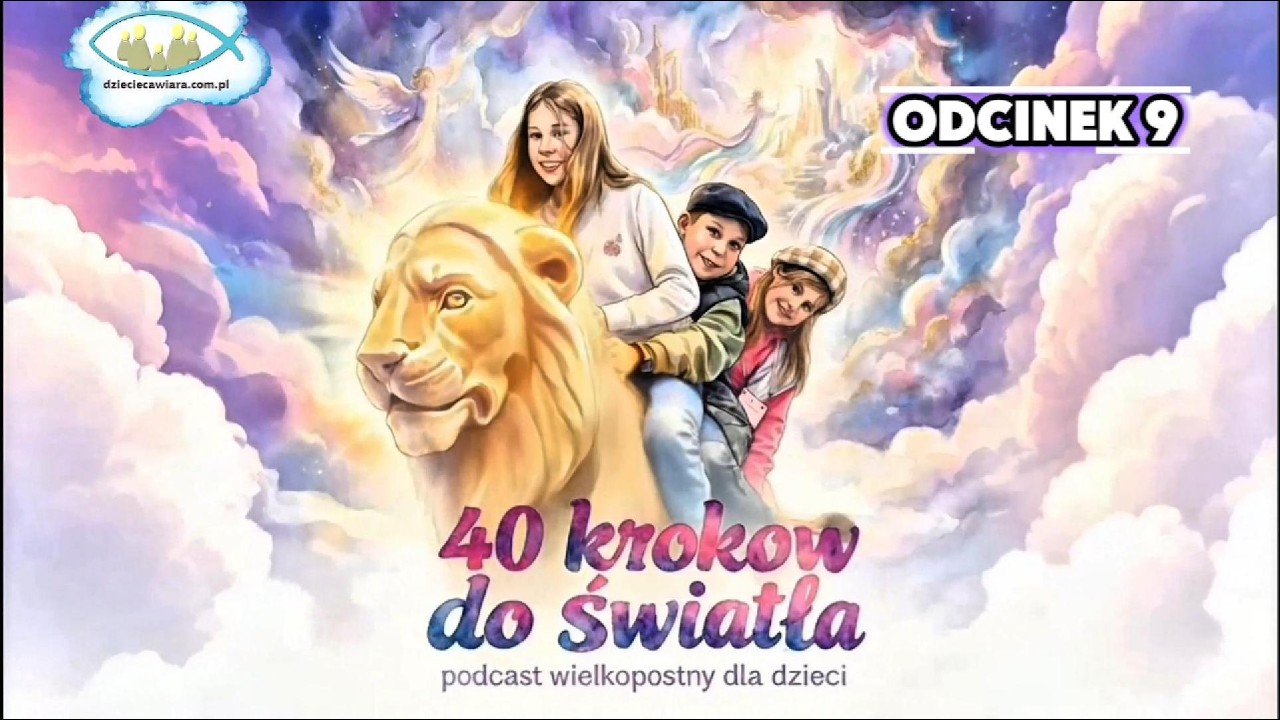 #09 | PRZYJACIEL, KTÓRY IDZIE Z NAMI...| Podcast Wielkopostny ➤ 40 KROKÓW DO ŚWIATŁA