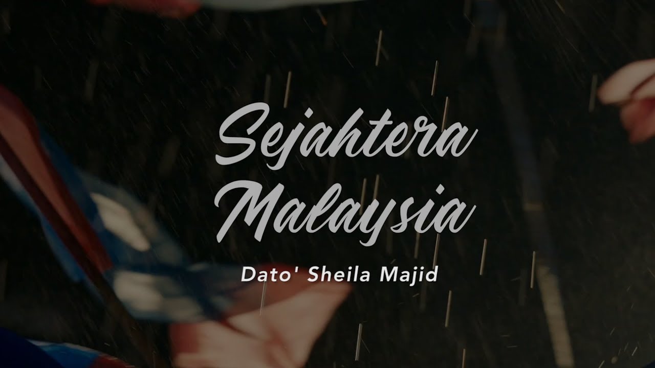 Sejahtera Malaysia - Dato' Sheila Majid