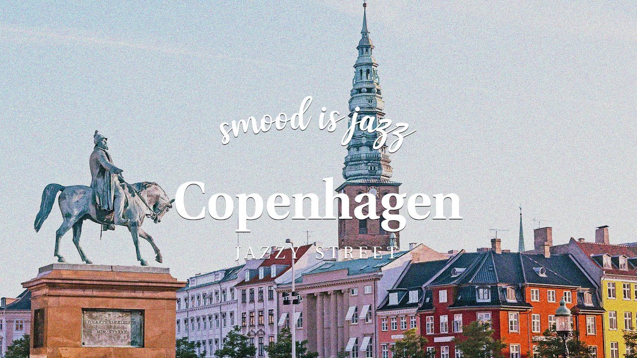🌉Copenhagen Jazz💖 Playlist Jazz Music for study, working, relax | Background Music