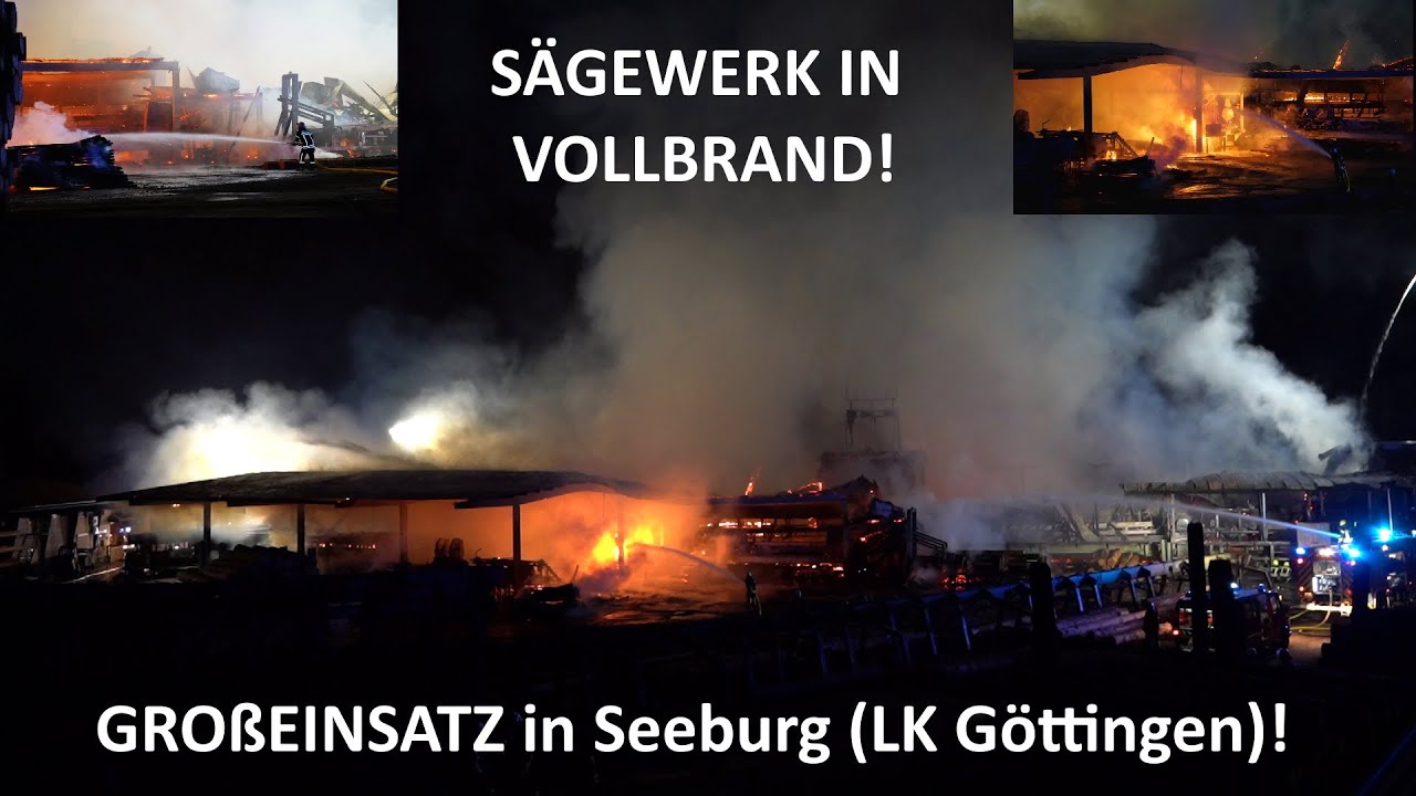 [SÄGEWERK IN VOLLBRAND!] 300 Einsatzkräfte kämpfen gegen Großbrand in Seeburg (LK Göttingen)