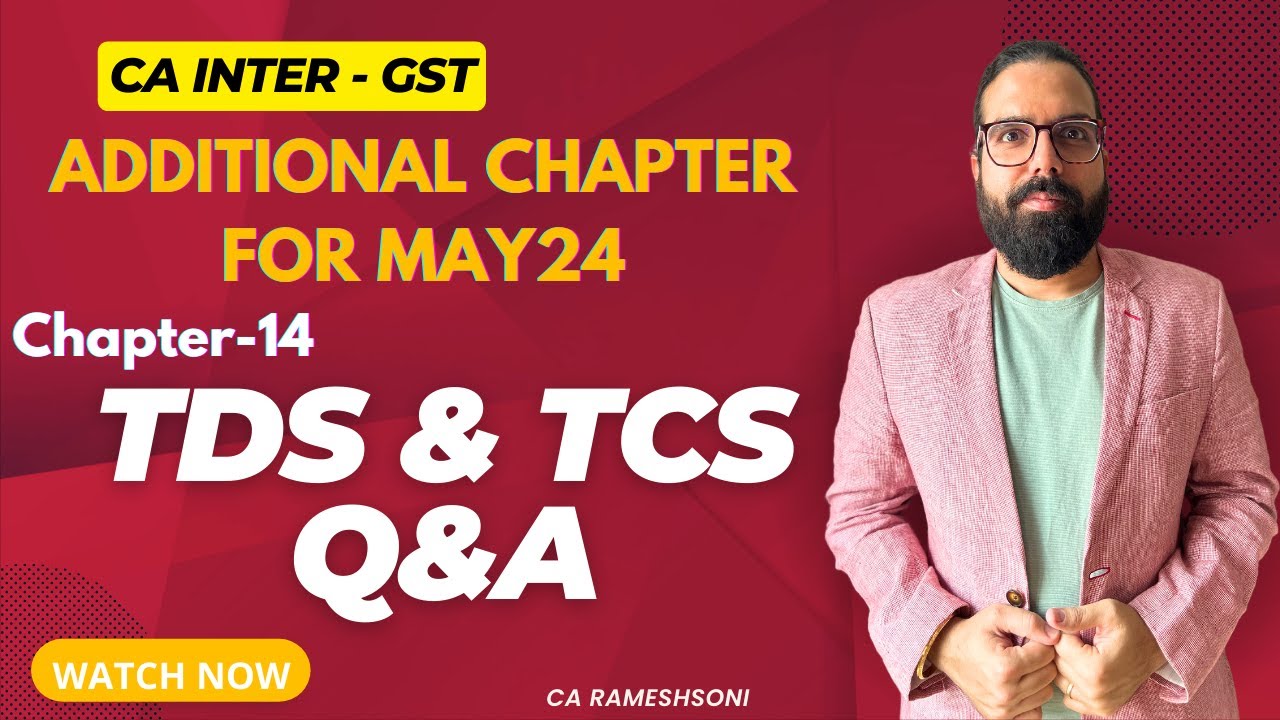 3  Chapter 14 TDS & TCS & Q&A CA Intermediate may 24 addtional Chapter