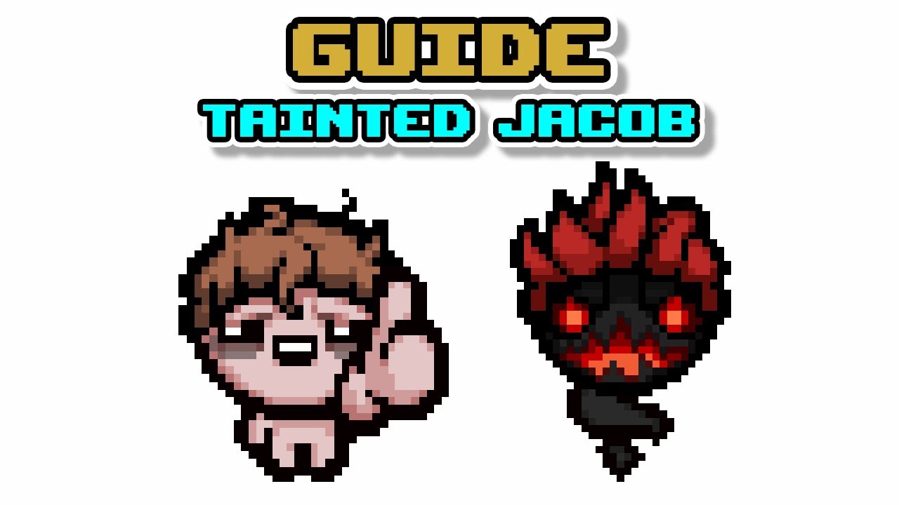 The Tainted Jacob Guide! - By Bambochutafreak