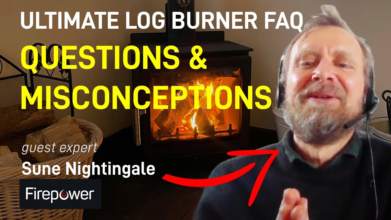 Ultimate Log Burner Q&A (Part 1): Common Questions, Myths, and Misconceptions
