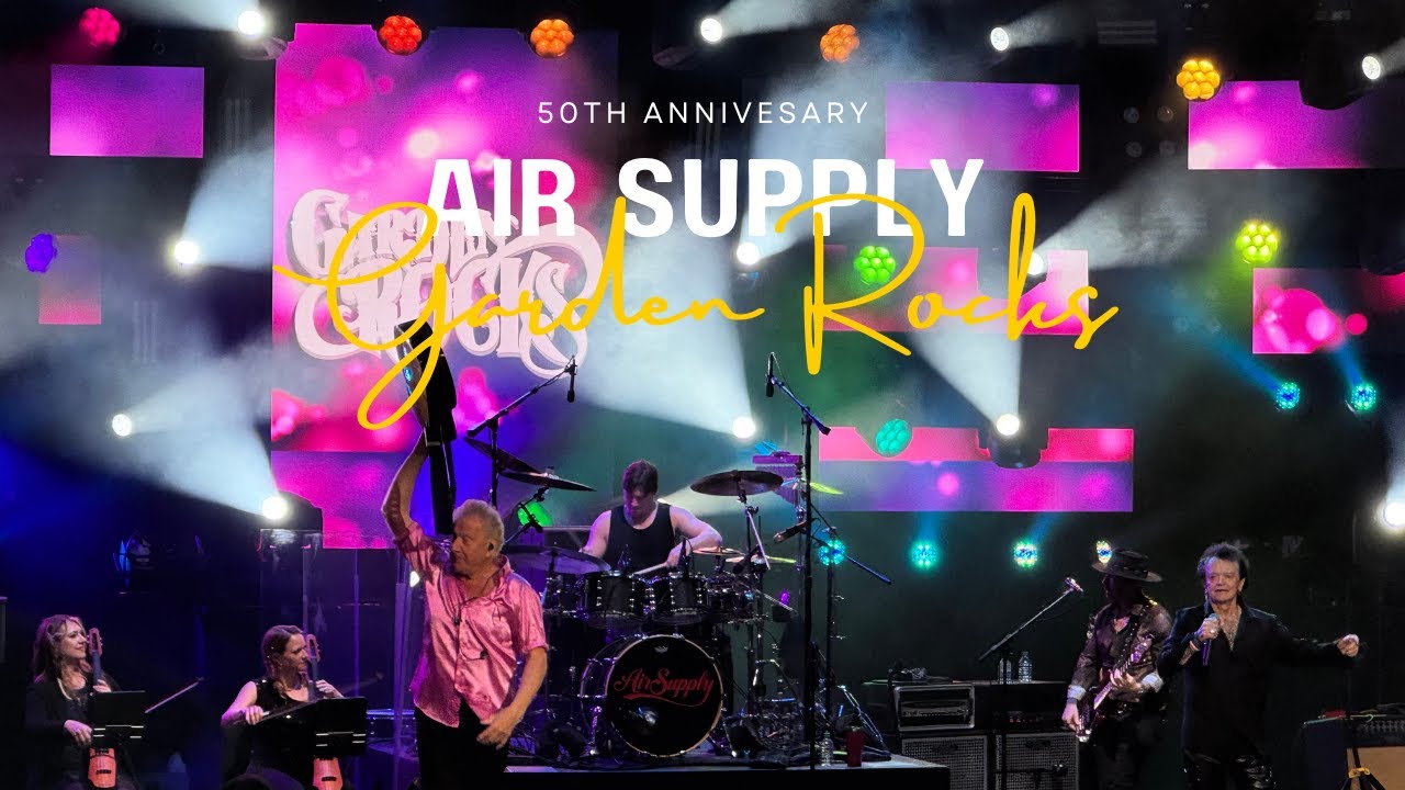 Garden Rock 2025 - Air Supply 50th Anniversary
