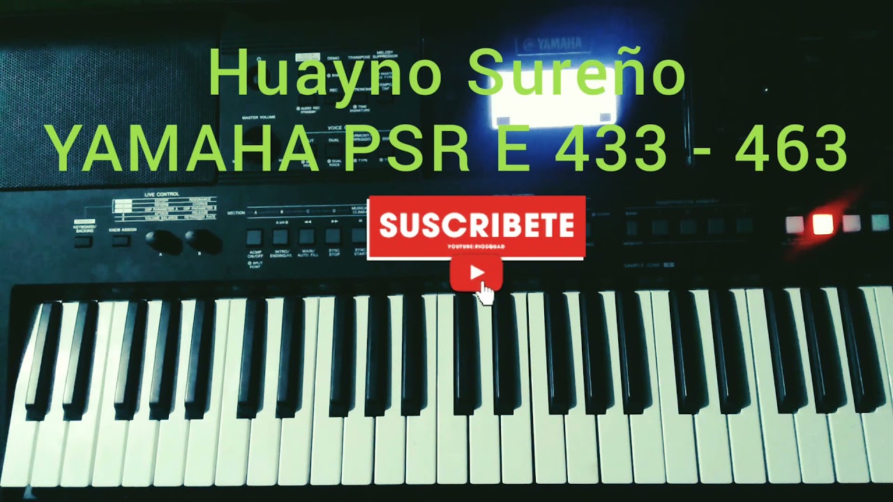 APRENDE A TOCAR HUAYNO SURE&Ntilde;O 2021 EN 4 MINUTOS 😮😱😲 CON EL TECLADO 🎹 YAMAHA PSR E 433 Y 463