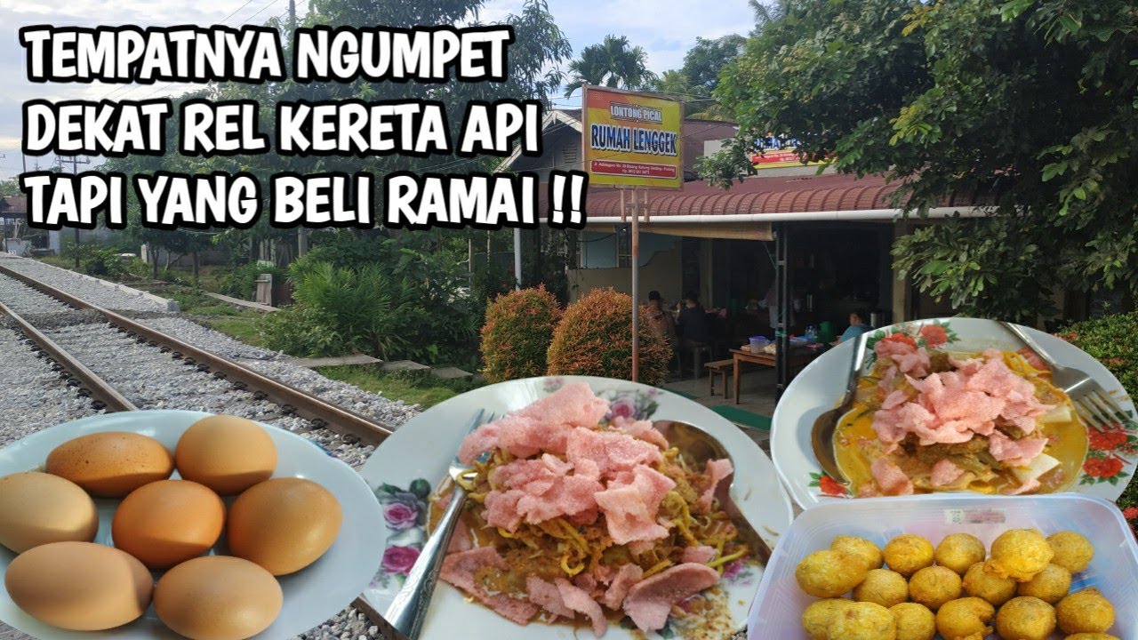 SARAPAN NIKMAT DI PINGGIR REL KERETA API , LONTONG PICAL RUMAH LENGGEK KOTA PADANG