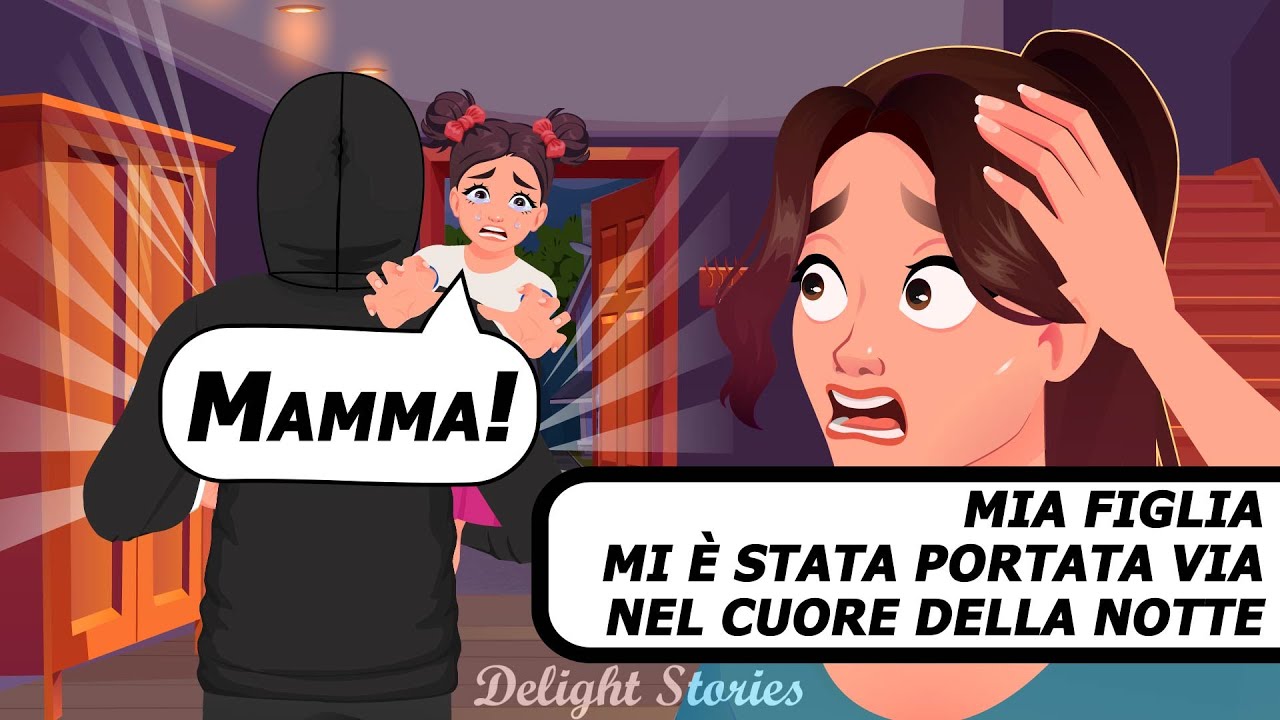Mia figlia mi è stata portata via nel cuore della notte