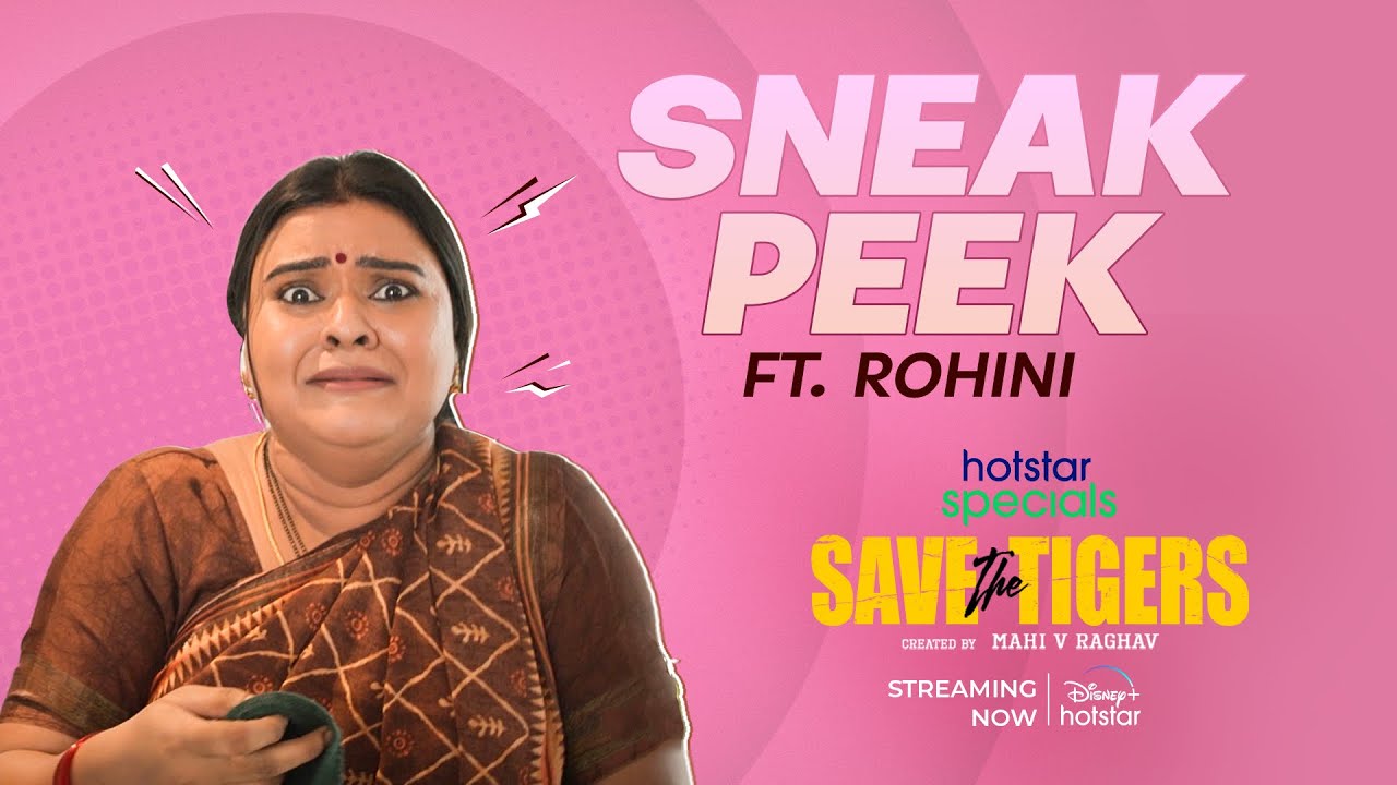 Lakshmi Sneak Peek | Save The Tigers | Abhinav Gomatam | Rohini