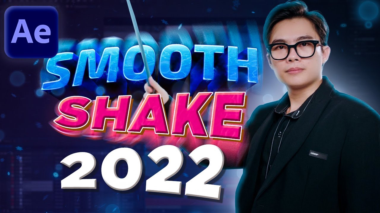 Học ngay c&ocirc;ng thức Smooth Shake để l&agrave;m highlight video | After Effects
