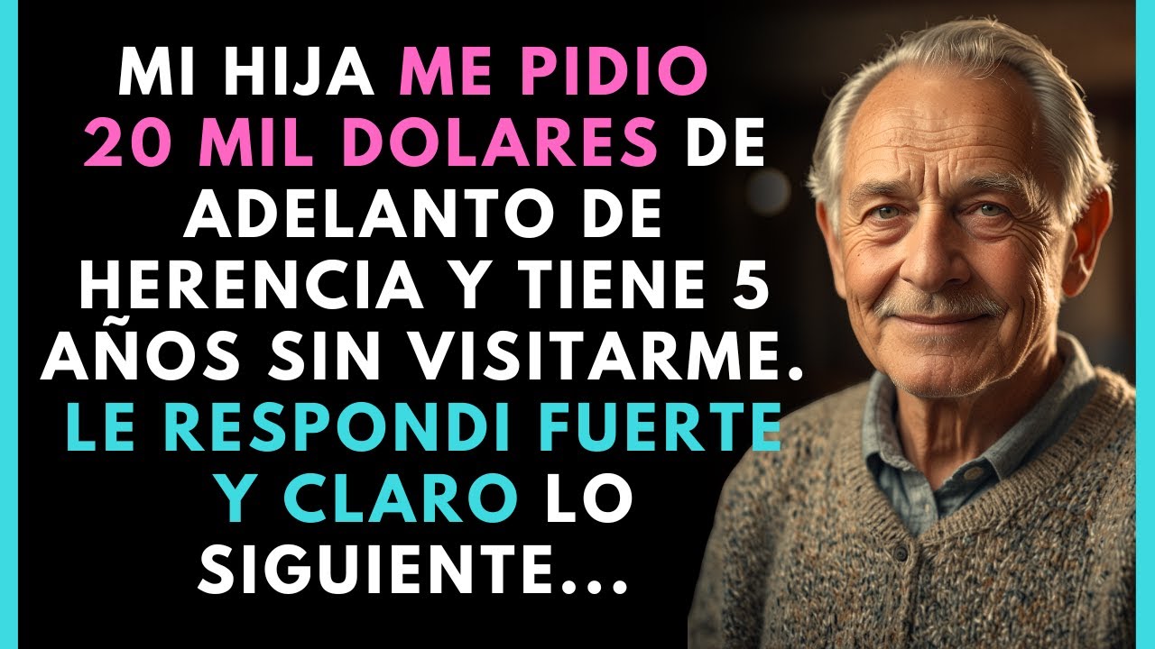 Mi hija después de abandonarme regresa pero a pedirme dinero. Así le respondí...