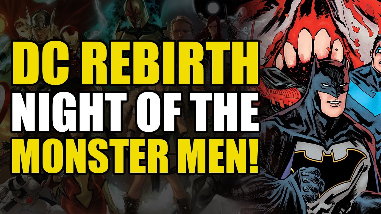 Batman Rebirth Crossover: Night of The Monster Men | Comics Explained