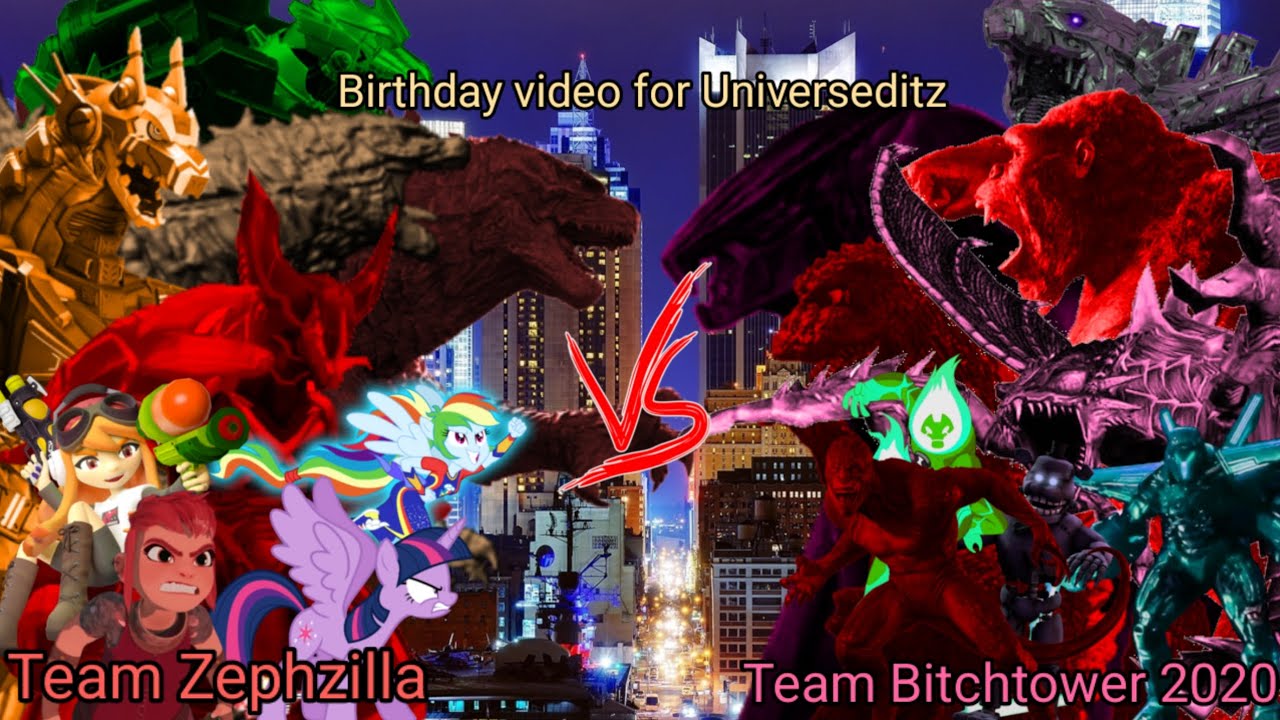 Team Zephzilla vs. Bitchtower 2020(Birthday special for @UniverseEditZ-kk4jr)