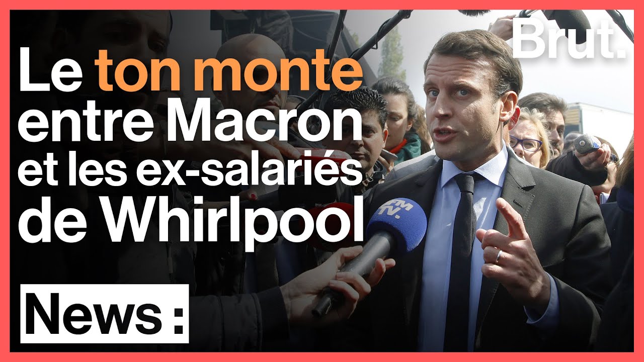 Échange musclé entre Emmanuel Macron et les ex-salariés de l'usine Whirlpool d'Amiens