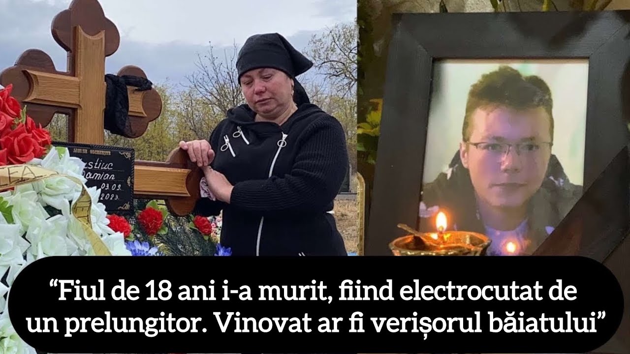 “Fiul de 18 ani i-a murit, fiind electrocutat de un prelungitor. Vinovat ar fi verișorul băiatului”